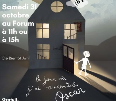 31/10 : Spectacle enfant « Le jour où j’ai rencontré Oscar »